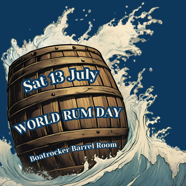 WORLD RUM DAY SAT 13 JULY NOON CLOSE Boatrocker Brewers