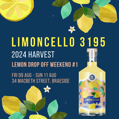 LIMONCELLO 3195: The 2024 Harvest  |  LEMON DROP OFF WEEKEND #1  |  AUG 9 - 11